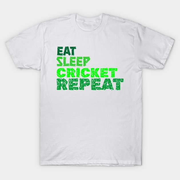 EAT SLEEP CRICKET REPEAT T-Shirt by King Chris